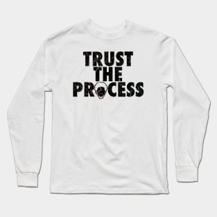 Trust The Process Long Sleeve T-Shirt